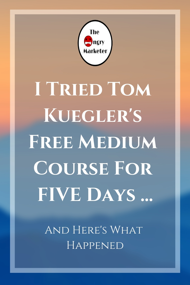 I Tried Tom Keugler's Free Medium Course For Ten Days And Here's What Happened